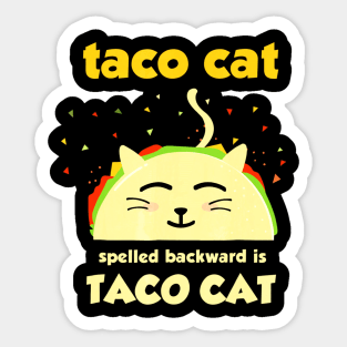 Taco Cat T-Shirt - Tacocat Spelled Backward Is Tacocat Sticker